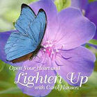 Open Your Heart and Lighten Up