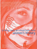 33 Things Every Girl Should Know About Women's History 
